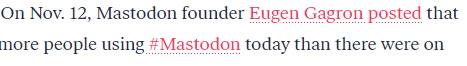 A cropped web news article reading: "On Nov. 12, Mastodon founder Eugen Gagron posted that [...] more people using #Mastodon today than there were on