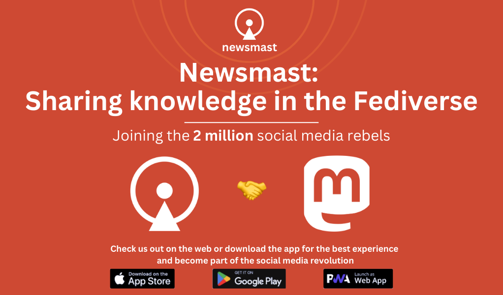 Promo image for Newsmast, that says' Newsmast: sharing knowledge in the fediverse. Joining the 2 million social media rebels'