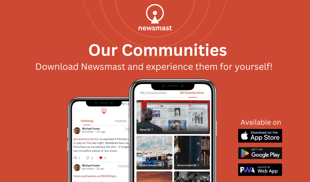 Newsmast promo: "our communities. Download newsmast and experience them for yourself"