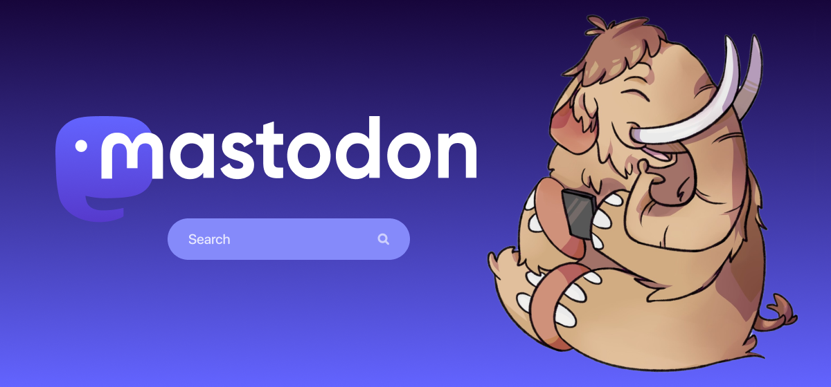 The Mastodon logo with an illustration of a cute mastodon that's smiling with its eyes squinting in delight. It’s holding a mobile device and looking off to the side. A search form input is overlaid with placeholder text that reads 'search.'