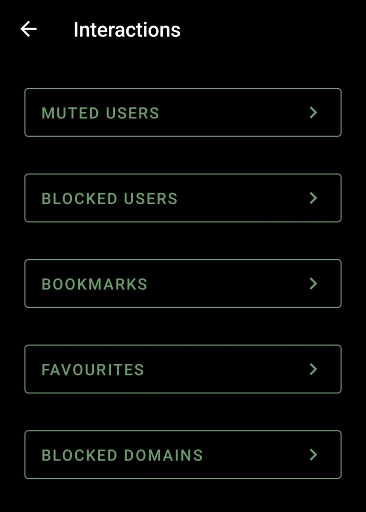 Screenshot of the interactions entry. You can find your:
- Muted users
- Blocked users
- Bookmarks
- Favourites
- Blocked domains. 