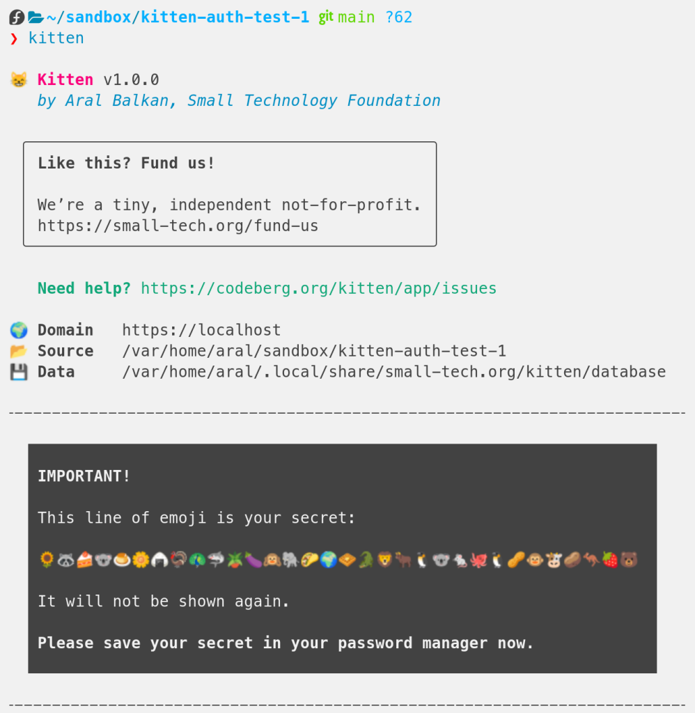 Screenshot of Kitten running an app at ~/sandbox/kitten-auth-test-1 (git main branch, 62 changes). Alongside the normal output there is a highlighted box labelled IMPORTANT! that reads: “This line of emoji is your secret <line of emoji follows> It will not be shown again. Please save your secret in your password manager.”