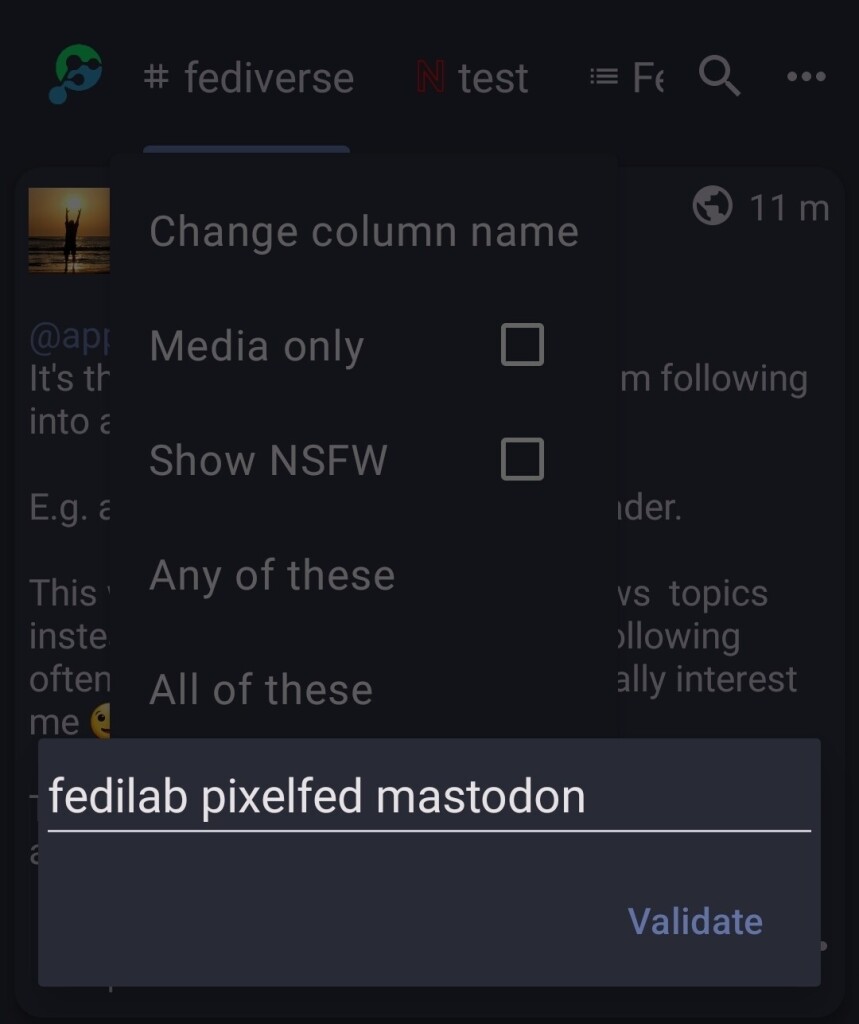 Screenshot of Fedilab where a pinned tag has been long pressed. A menu allows to add "Any of these". We added fedilab, Pixelfed and Mastodon. 