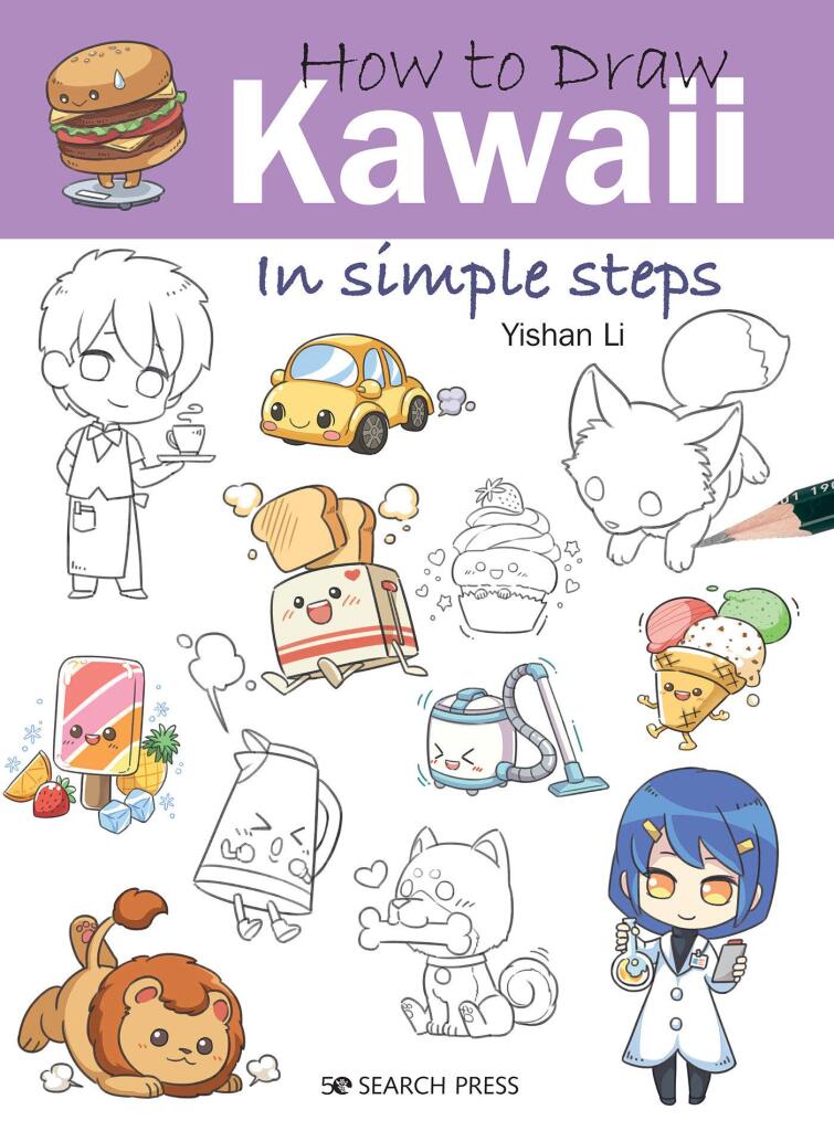 a cover of a book "How to draw Kawaii in simple steps" by Yishan Li with various people and objects with faces, drawn in a cutesy "chibi" style