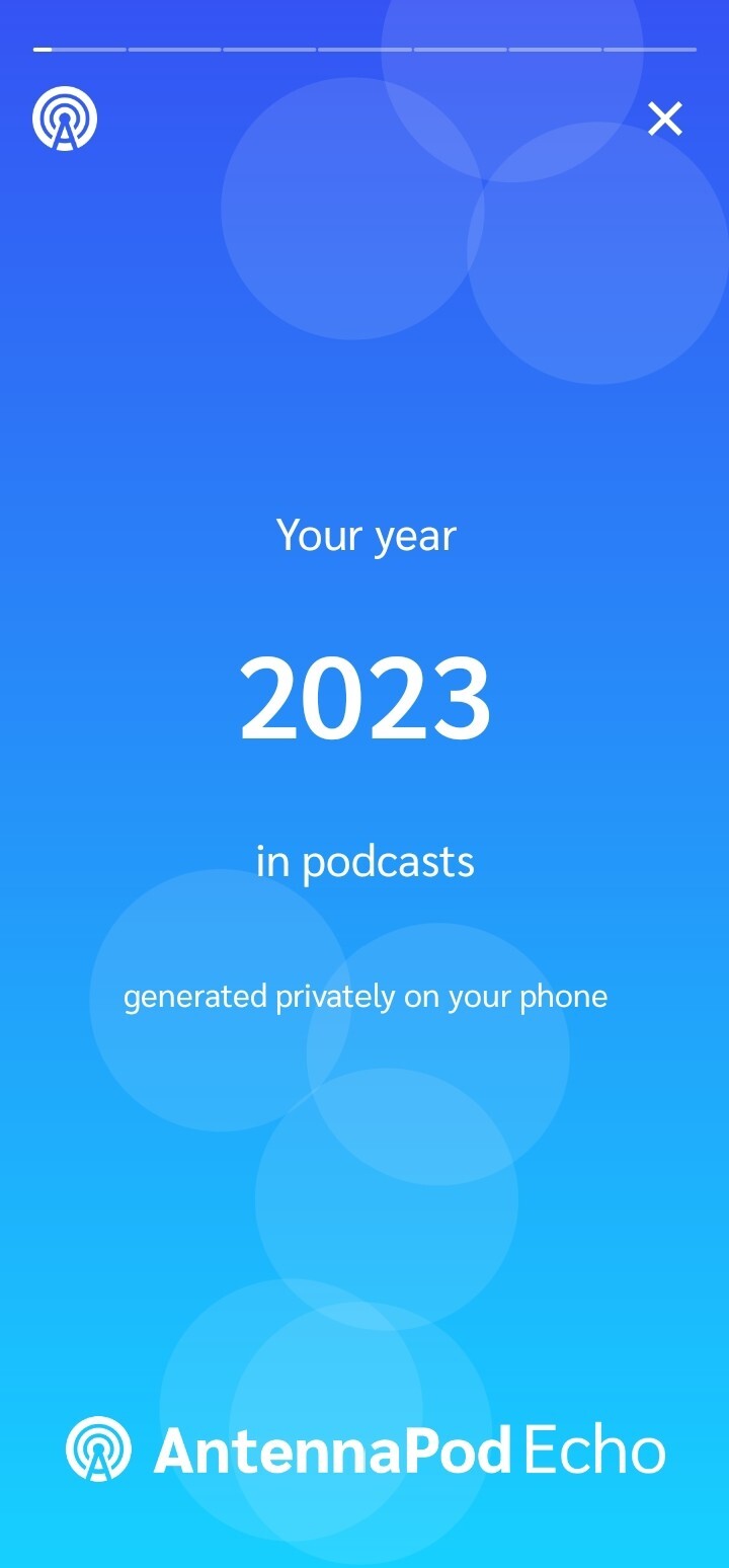 Opening the AntennaPod Echo presents me with a screen similar to the status page you see on messengers like Whatsapp and Signal. In this screenshot you can see some animated floating bubbles in the background with the text on top reading "Your year 2023 in podcasts, generated privately on your phone".