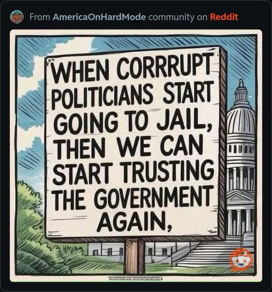 A sign reads, "When corrupt politicians start going to jail, then we can start trusting the government again," accompanied by a drawing of a government building in the background.