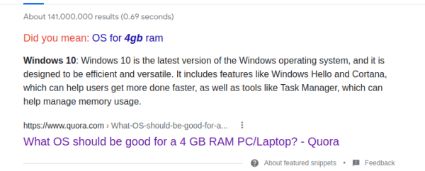 google spinet showing an answer from quora: 
"Windows 10: Windows 10 is the latest version of the Windows operating system, and it is designed to be efficient and versatile. It includes features like Windows Hello and Cortana, which can help users get more done faster, as well as tools like Task Manager, which can help manage memory usage."