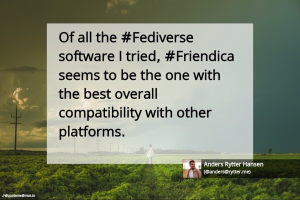 Of all the #Fediverse software I tried, #Friendica seems to be the one with the best overall compatibility with other platforms.