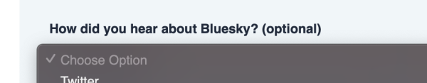 Bluesky asking 
How did I hear about Bluesky.
Option: Twitter 
- no, it is not mentioning ActivityPub or W3C (where I heard about it)