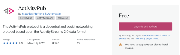 Screenshot of the ActivityPub plugin in WordPress. The install button says, "Upgrade and activate." Below it is a warning, "You need to upgrade your plan to install plugins."