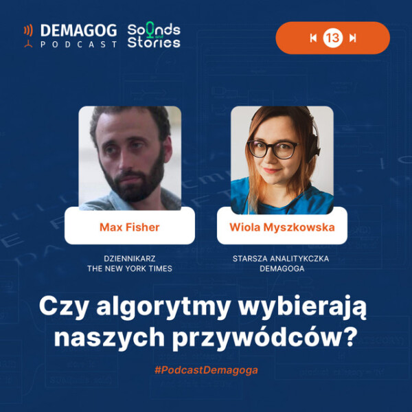 Czy algorytmy wybierają naszych przywódców? Rozmowa z Maxem Fisherem #86