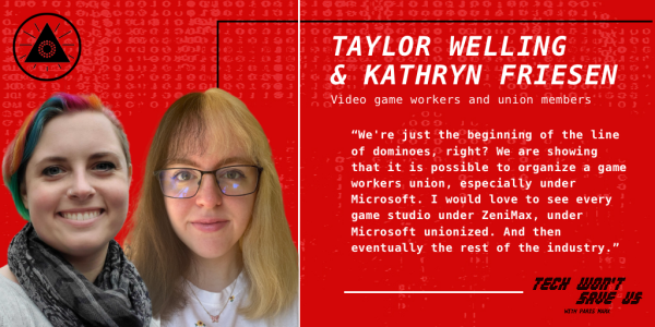 We're just the beginning of the line of dominoes right? We are showing that it is possible to organize a game workers union, especially under Microsoft. I would love to see every game studio under ZeniMax, under Microsoft unionized. And then eventually the rest of the industry.