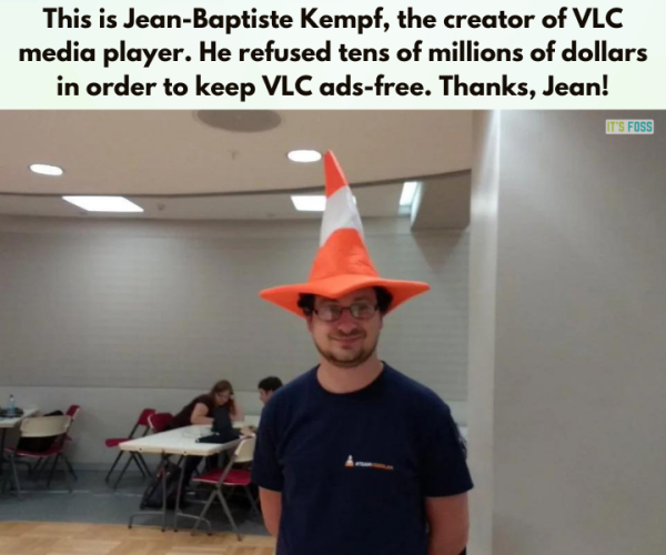 This is Jean-Baptiste Kempf, the creator of VLC media player. He refused tens of millions of dollars in order to keep VLC ad-free. Thanks Jean! There is a photo of Jean wearing a VLC-themed hat.