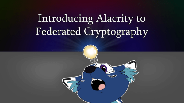 Introducing Alacrity to Federated Cryptography