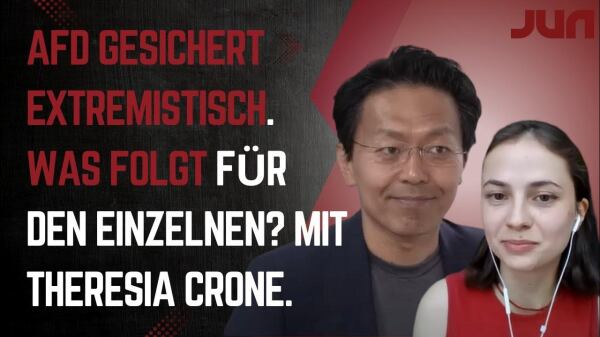 AfD gesichert extremistisch. Was folgt für den Einzelnen? Mit Theresia Crone.
