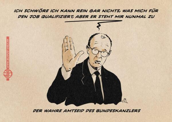 Illustration von Merz mit der zum Amtseid erhobenen Schwurhand. Er sagt: Ich schwöre, ich kann rein gar nichts, was mich für den Job qualifiziert, aber er steht mir nun mal zu. Textzeile: Der wahre Amtseid des Bundeskanzlers.