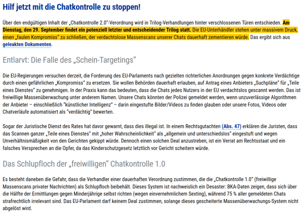 Screenshot einer Infoseite zur „Chatkontrolle 2.0“. Überschrift: „Hilf jetzt mit die Chatkontrolle zu stoppen!“. Ein gelb markierter Satz hebt hervor: „Am Dienstag, den 29. September findet ein potenziell letzter und entscheidender Trilog statt“, mit Hinweis auf starken Druck auf EU-Unterhändler und einen „faulen Kompromiss“. 

Abschnitt „Entlarvt: Die Falle des ‚Schein-Targetings‘“ erklärt, dass geplante „Suchpläne“ für „Teile eines Dienstes“ praktisch Massenscans bedeuten könnten; Algorithmen/„KI“ könnten Inhalte als verdächtig bewerten und melden. 

Ein weiterer Absatz erwähnt, dass der Juristische Dienst des Rates vor Rechtswidrigkeit („allgemein und unterschiedslos“) warne. 

Unten: Abschnitt zum Schlupfloch der „freiwilligen“ Chatkontrolle 1.0 mit Zahlen zu Fehlalarmen und Ermittlungen gegen Minderjährige.